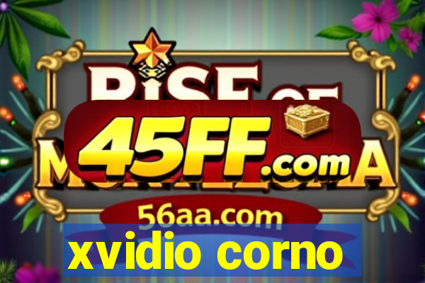 xvidio corno